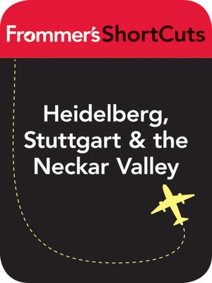 cover image of Heidelberg, Stuttgart and the Neckar Valley, Germany